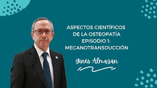 Episodio 1: VISCERAL 1. Mecanotransducción