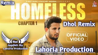 Homeless (Dhol Remix) R Nait Ft. Rai Jagdish By Lahoria Production New Punjabi Song Dhol Remix 2023