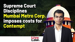 Supreme Court Imposes Cost on Mumbai Metro Corp in Aarey Forest Case