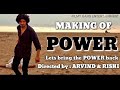 Making of POWER | Let's Bring The Power Back | Filmy Gang Entertainment