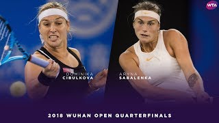 Dominika Cibulkova vs. Aryna Sabalenka | 2018 Wuhan Open Quarterfinal | WTA Highlights 武汉网球公开赛