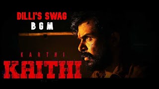 KAITHI - Dilli's Swag BGM  | Karthi | Lokesh Kanagaraj  | Sam CS