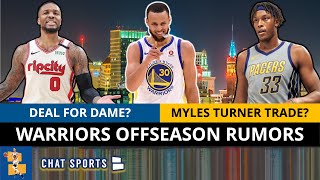 Golden State Warriors Rumors: Trade For Damian Lillard? Should The Warriors Trade For Myles Turner?