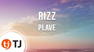 [TJ노래방] RIZZ - PLAVE / TJ Karaoke