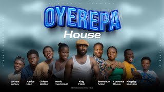 OYEREPA HOUSE EPISODE 4 ft. King Pablo, Lor, Low Key, Akowie, Mavis, Adwoa, Sandys 😂🤣🤣😅😅😇