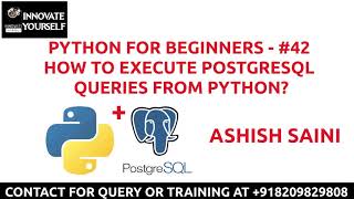 PYTHON FOR BEGINNERS - #42 | HOW TO INTERFACE POSTGRESQL FROM PYTHON? | INNOVATE YOURSELF