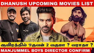 Dhanush Upcoming Movies | Raayan | kubera | Manjummel Boys | Aayirathil Oruvan | Tamil Cinema Update