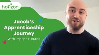 Jacob's Apprenticeship Journey | Senior Residential Care Worker at Horizon