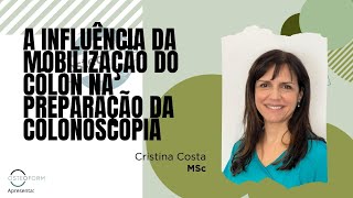 Mobilização manual do colón na pré- colonoscopia - Osteotalks com Cristina Costa