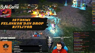 1ST3NM1 - FELANKOR'dan DROP KITLIYOR ! Knight Online