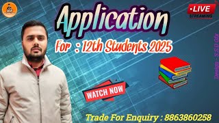 Application ( For :- 12th Students 2025 )