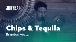 Chips & Tequila Haven't Changed. Brandon Vestal