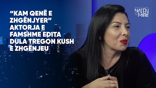 “Kam qenë e zhgënjyer”/ Aktorja e famshme Edita Dula tregon kush e zhgënjeu