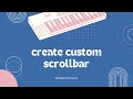 Create custom scrollbars using CSS