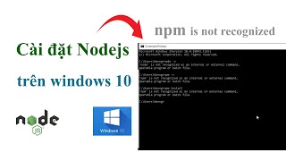Cài đặt Nodejs trên windows 10 | Tại sao chạy lệnh npm không được ? | dandev
