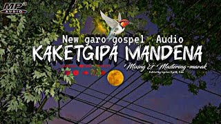 TGRIK•FAM //KAKETGIPA MANDENA || OFFICIAL LYRICS GOSPEL AUDIO || (SINGER°BATHM MARAK )