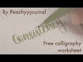 Modern Calligraphy Variations : Consistency | free calligraphy worksheet by Peachyyjournal