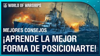 Consejos para PRINCIPIANTES: ¡Cómo POSICIONARSE CORRECTAMENTE en WORLD OF WARSHIPS!