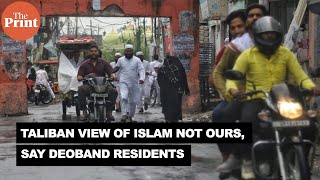 To question our patriotism every time Taliban rises is shameful: Deoband Islamic scholars, locals