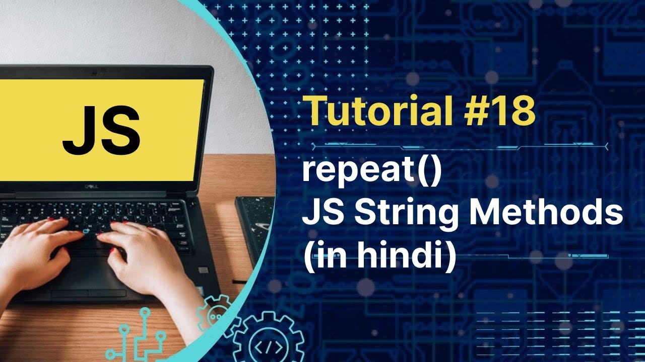 Javascript Tutorial Js String Methods Repeat In Hindi Tutorial
