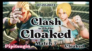 [SFV]Pipitsugin(Nash) vs Cloaked(Lucia)| Match 7| Clash with the Cloaked! 07•22•2024