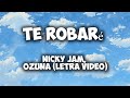 Te Robaré - Nicky Jam, Ozuna (Letra Video)