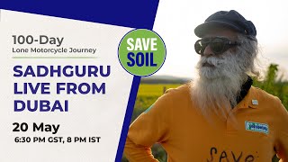 Sadhguru in Dubai to #SaveSoil - LIVE | 20 May | 6:30 PM GST, 8 PM IST