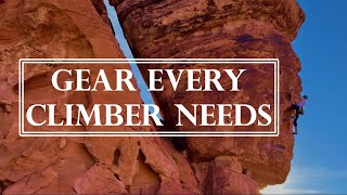 3 Pieces of Gear Every Climber Should Own (2022)