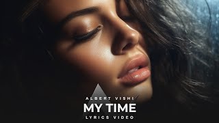 Alan Walker Style , Albert Vishi - My Time (Official Lyrics Video)