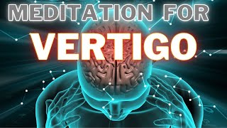 Heal from Vertigo Guided Meditation