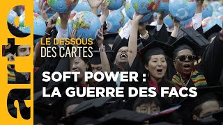 Soft power : la guerre des universités - Le dessous des cartes | ARTE