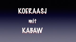 Koeraasj - Kabaw