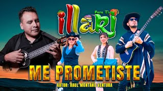 ME PROMETISTE - ILLARI ft. RAUL MONTAÑO / PRIMICIA 2024