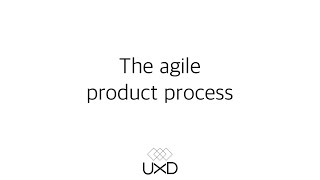 The agile product process | User XD | UX Tips