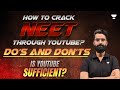 How to Crack NEET Through YouTube | Do's and Don't | Wassim Bhat