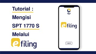 Tutorial E Filing | Tutorial Pengisian SPT 1770 S melalui e-Filing