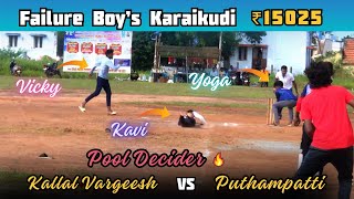 Pool Decider | Kallal vargeesh vs Puthampatti | Failure Boy's Karaikudi 15k Tournament #ct2025 #ipl