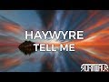 Haywyre - Tell Me