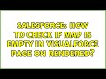 Salesforce: How to check if map is empty in Visualforce page on rendered?