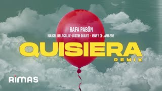 Quisiera Remix - Rafa Pabon x Maikel DelaCalle x Justin Quiles ft Jerry Di x Jambene