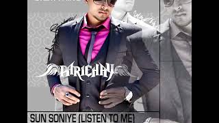 Parichay-Sun soniye[Listen to me]