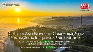 Culto de Ano-Novo e de Comemoração da Fundação da IMM | Solo Sagrado de Guarapiranga - 12/01/2025