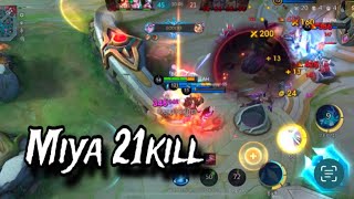 Miya come back 21kill 🔥🔥😱😱 Gamer play Hero Miya !!  រៀនលេង ឲខ្លាំង #mobilelegends