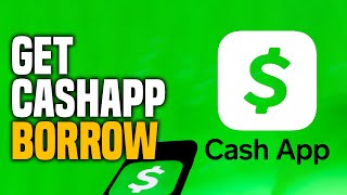 How To Get CashApp Borrow - Activate CashApp Borrow Now (EASY!)