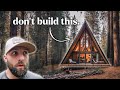 the TRUTH about building an A-frame cabin!