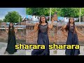 Sharara Sharara Dance video | Most Popular BollyWood Song | Dance Cover By sandhya dancer