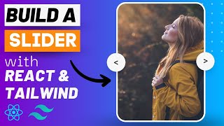 How To Build A Simple Slider - React & Tailwind CSS
