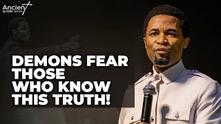 Demons fear those who know this truth | Apostle Michael Orokpo