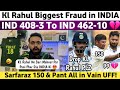 KL Rahul Biggest Fraud in INDIA Team 😡 | Ind 408-3 To 462-10 | Pak Reaction on Ind Vs Nz 1st Test |