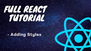 Full React Tutorial #6 Adding Styles | IndiaBees